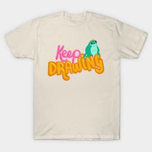 Joseph the encouragement frog wants you to keep drawing T-Shirt